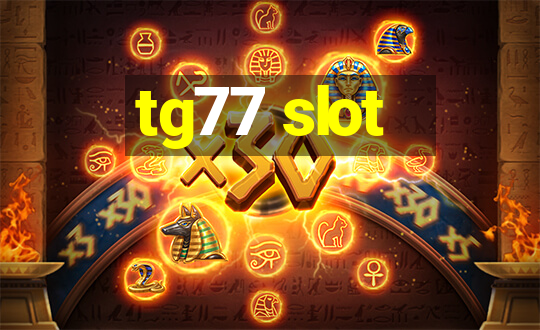 tg77 slot