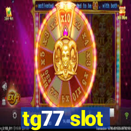 tg77 slot