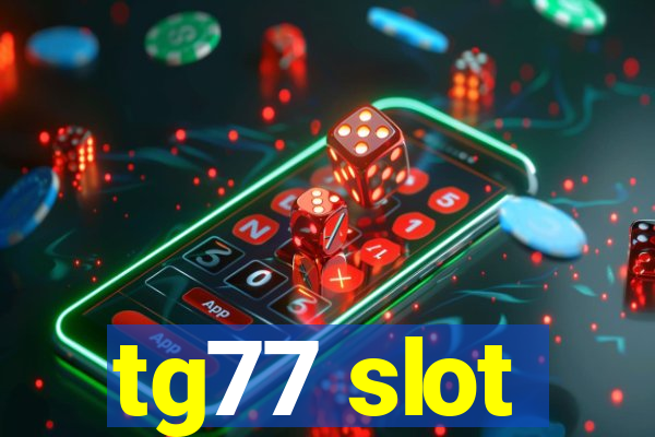 tg77 slot