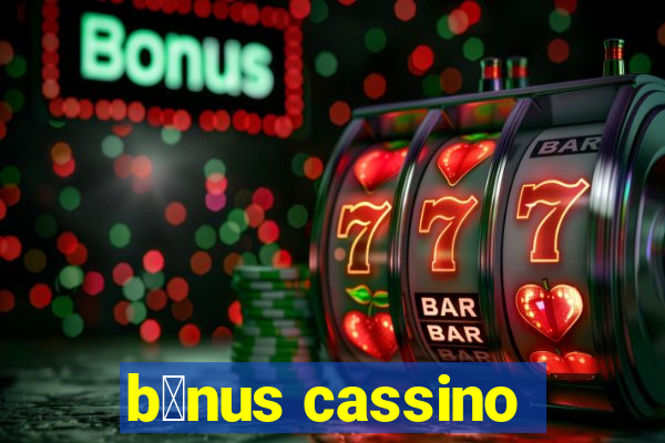 b么nus cassino