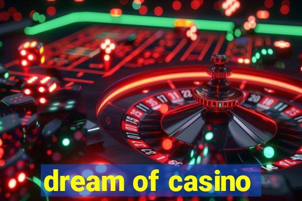 dream of casino