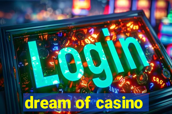 dream of casino