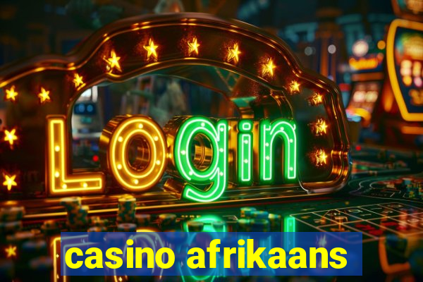 casino afrikaans