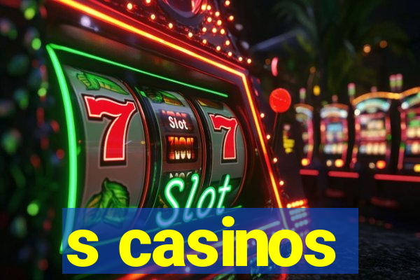 s casinos