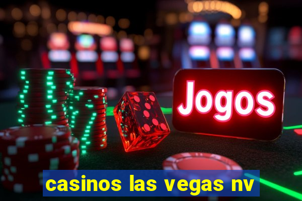 casinos las vegas nv