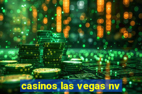 casinos las vegas nv