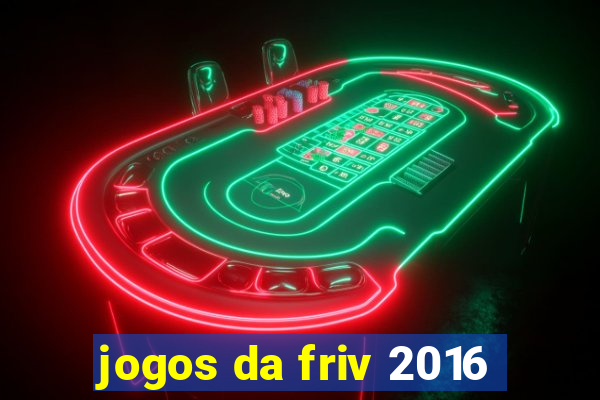 jogos da friv 2016