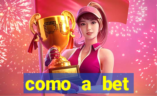 como a bet acompanha os jogos