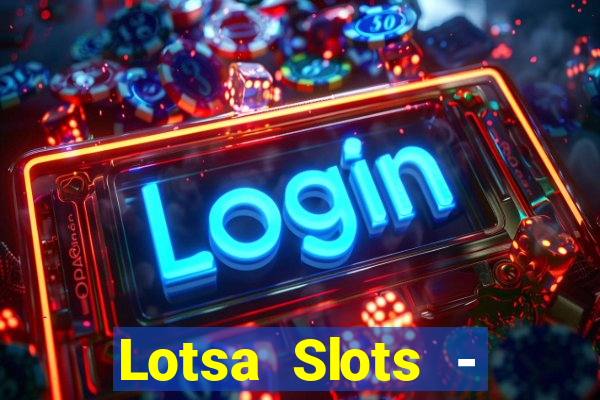 Lotsa Slots - Jogos de cassino