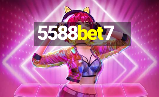 5588bet7