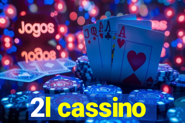 2l cassino