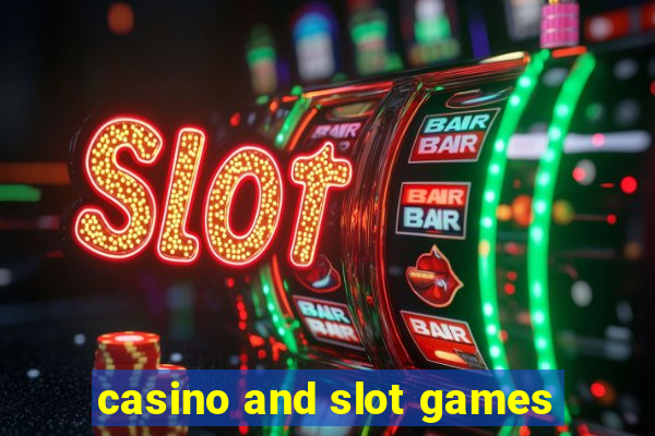 casino and slot games