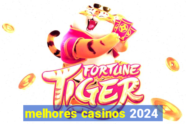 melhores casinos 2024