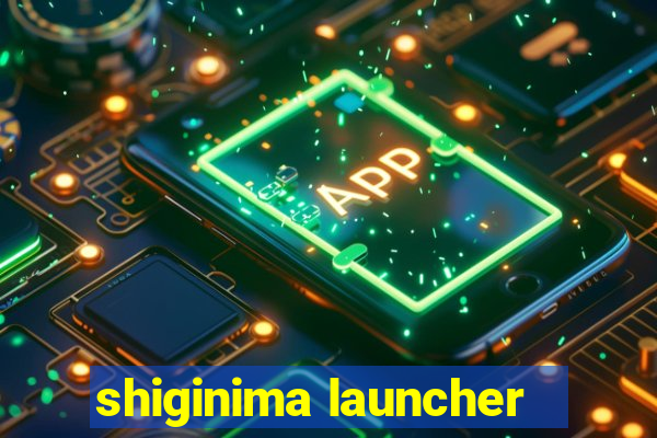 shiginima launcher