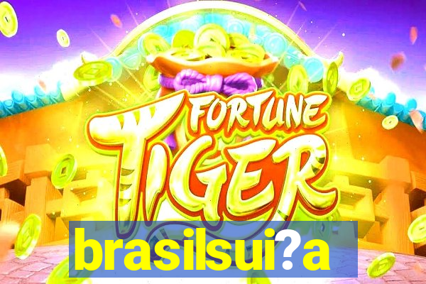 brasilsui?a