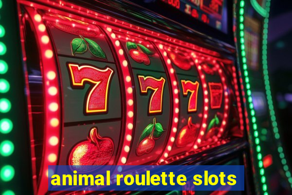 animal roulette slots