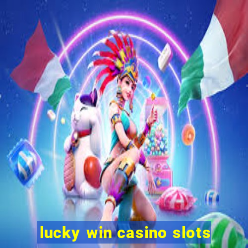 lucky win casino slots