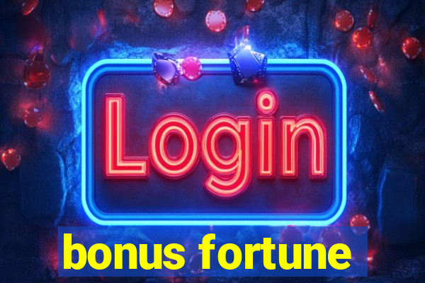 bonus fortune