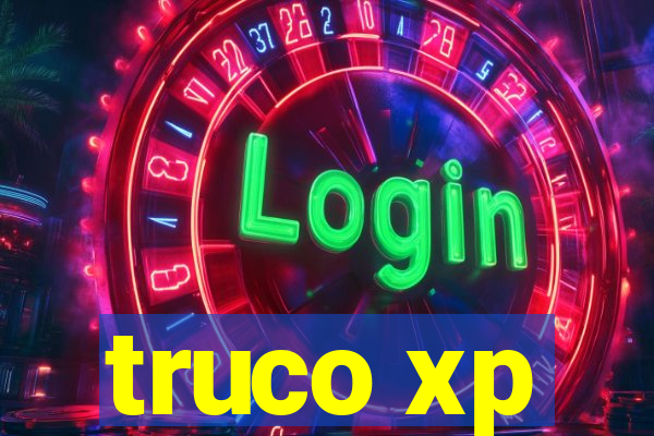 truco xp