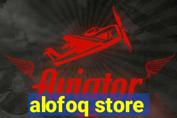 alofoq store