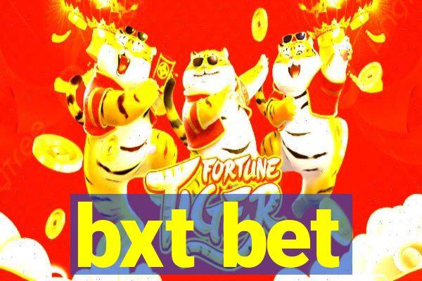 bxt bet