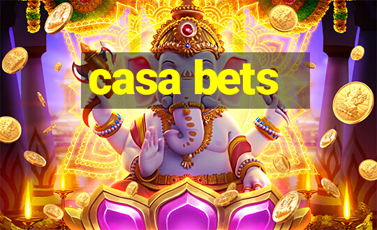 casa bets