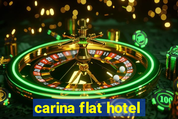 carina flat hotel