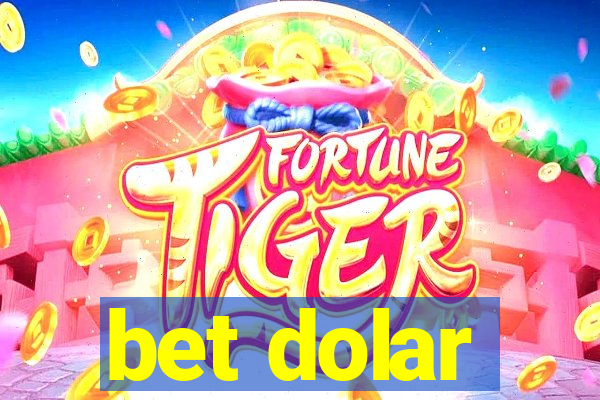 bet dolar