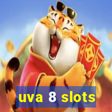 uva 8 slots