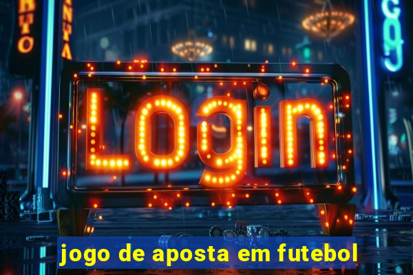 jogo de aposta em futebol