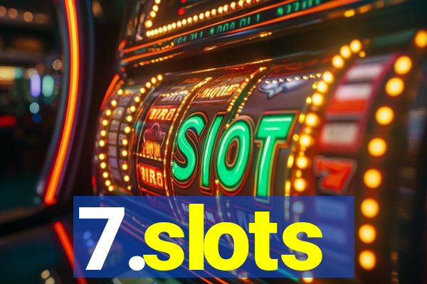 7.slots