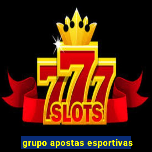 grupo apostas esportivas