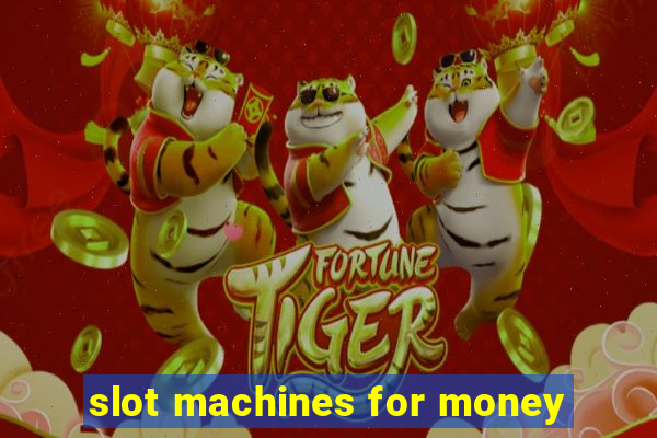 slot machines for money