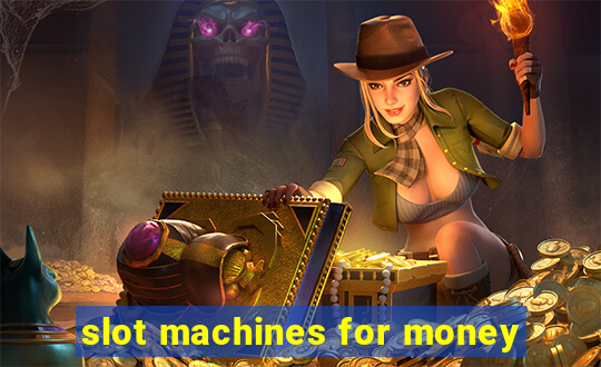 slot machines for money