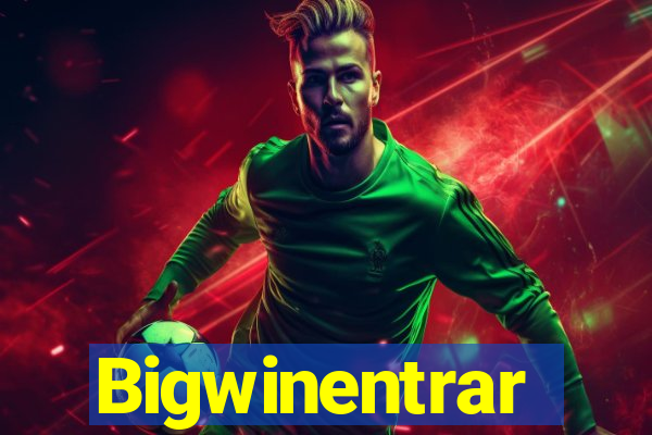 Bigwinentrar