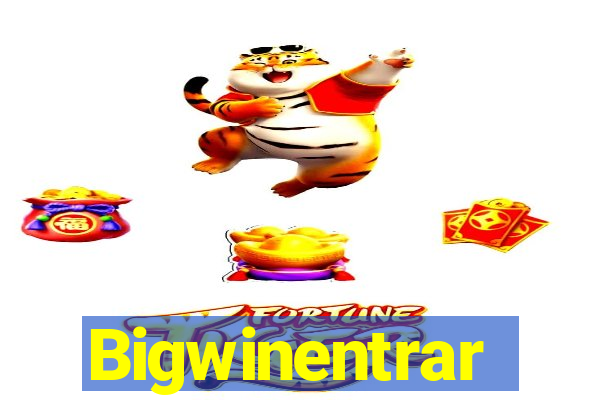 Bigwinentrar