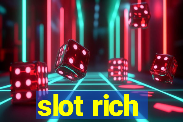 slot rich