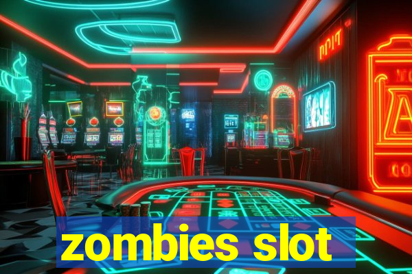 zombies slot