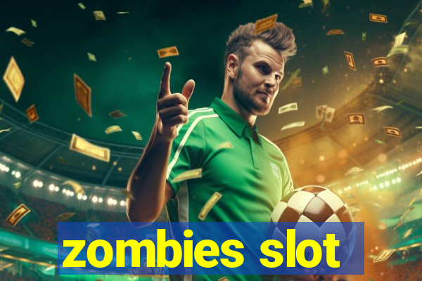 zombies slot