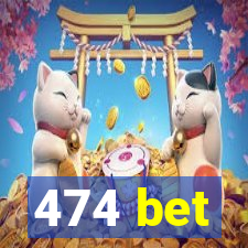 474 bet