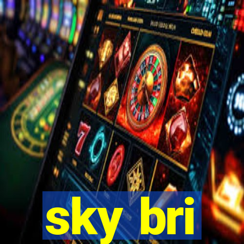 sky bri