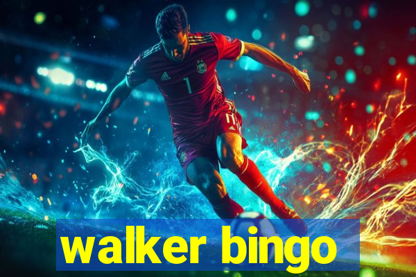 walker bingo