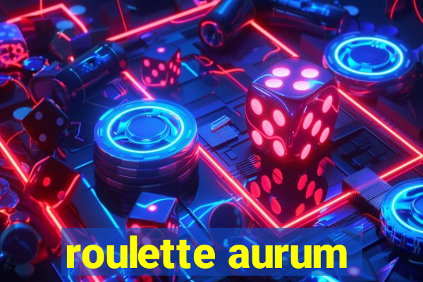 roulette aurum