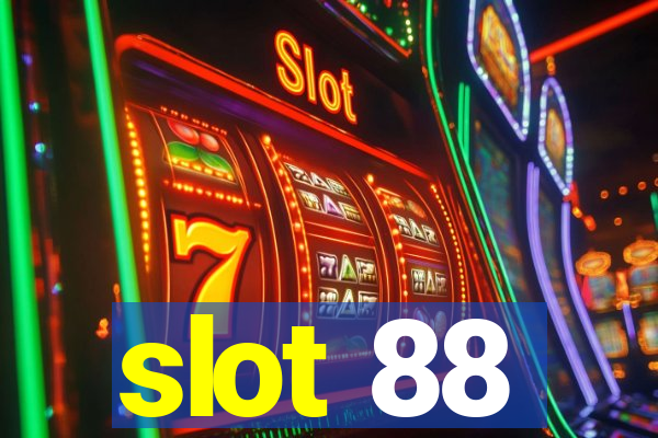 slot 88