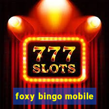 foxy bingo mobile