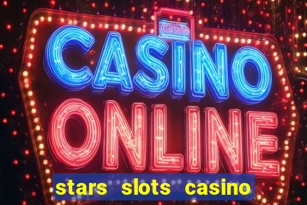 stars slots casino - vegas slot machines