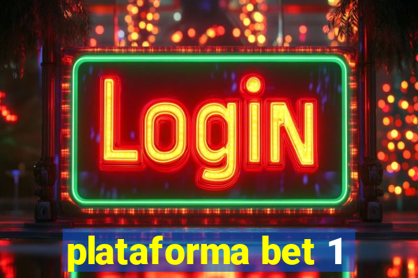 plataforma bet 1