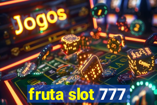 fruta slot 777