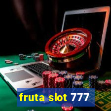 fruta slot 777