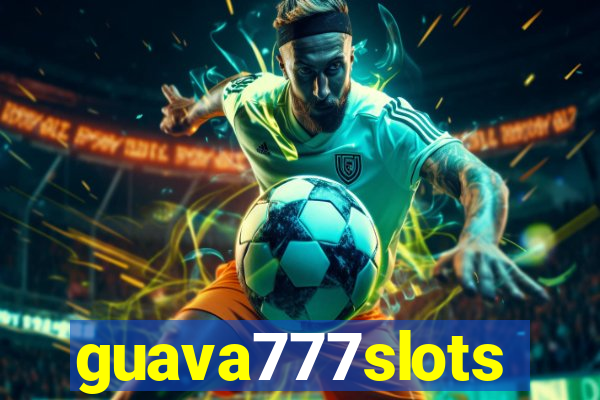 guava777slots